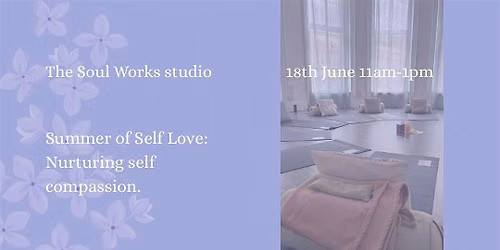 Summer of Self Love: Nurturing Self Compassion