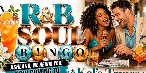 R&B SOUL B!NGO KEL'S:: ASHLAND :: JULY 2026