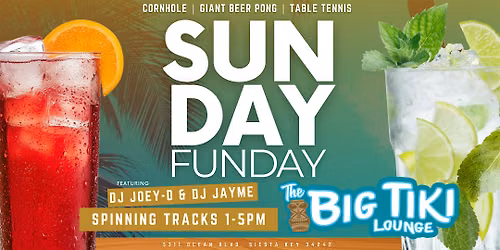 SUNDAY FUNDAY! with DJ Joey-D & Friends @ The Big Tiki Lounge