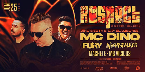 RESPECT DnB presents MC DINO's 50TH B-DAY SLAMBOREE!
