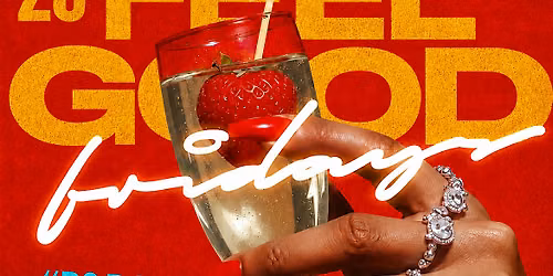 FEEL GOOD FRIDAYS AT IZKINA RESTAURANT AND LOUNGE
