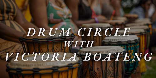 Drum Circle with Victoria Boateng