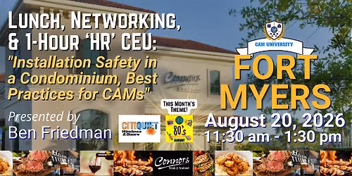CAM U FORT MYERS Free Lunch, Networking, and 1 HR CEU at Connor's