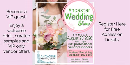 Ancaster Wedding Show - 2026 Summer Blast Bridal Expo