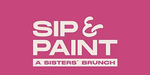 Sisters Brunch: Creativity, Conversation & Connection