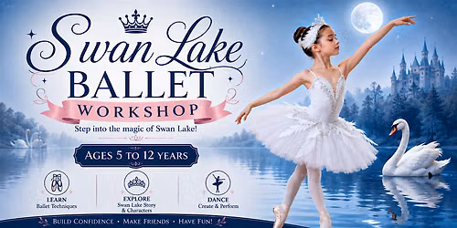 Swan Lake Ballet Workshop - Ages 5 - 12