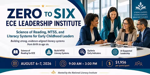 Zero to Six ECE Science of Reading Leadership Institute