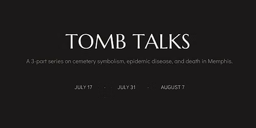 Tomb Talks