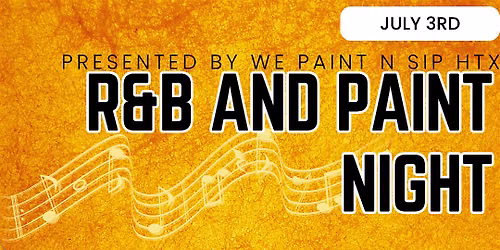 R&B and Paint Night at Taylor's of Houston