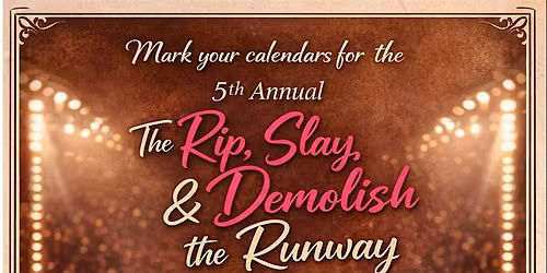 Rip, Slay, & Demolish the Runway