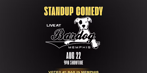Standup Comedy in Downtown Memphis! Downstairs at Bardog Tavern