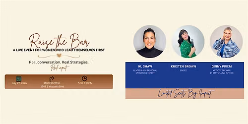 Raise the Bar: A Live Event for Women Who Lead Themselves First