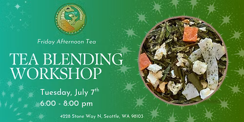 July Tea Blending Workshop