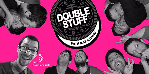 Double Stuff with Max and David