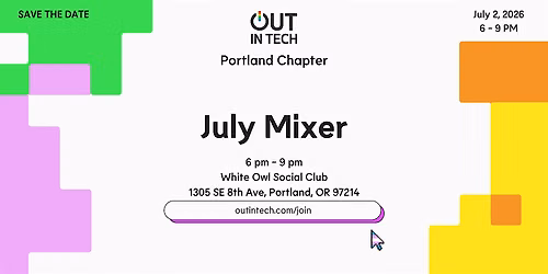 Out in Tech PDX | July '26 Mixer