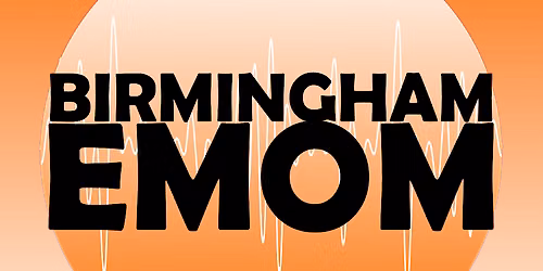 EMOM - Birmingham - Electronic Music Open Mic - 16\/7\/26
