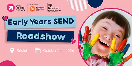 Early Years SEND Roadshow - Bristol