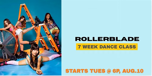 ROLLERBLADE: 7 Week Dance Class: Learn No Na's Hit then Perform!