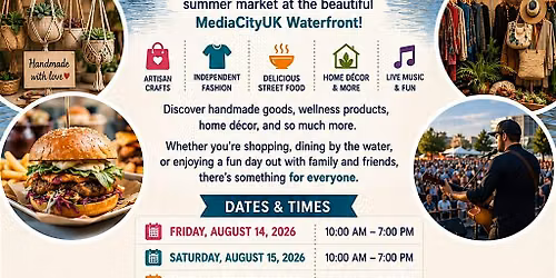 2026 Manchester Waterfront Summer Market & Street Food Festival