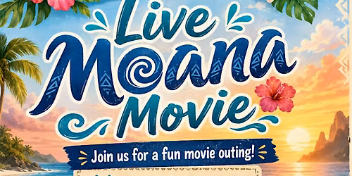 Rebuild Yourself Teen Meetup: Live Moana (Ages 10-19)