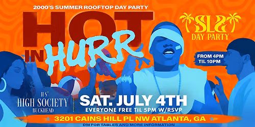 HOT IN HURR 2000\u2019S ROOFTOP DAY PARTY | 4TH OF JULY