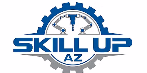 Skill Up Arizona Pre Apprentice Open House