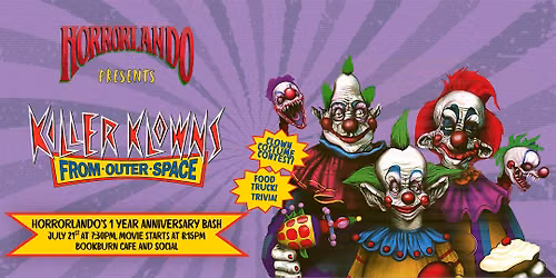 Horrorlando's Anniversary Bash - Killer Klowns from Outer Space