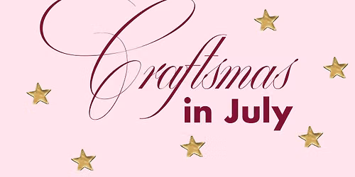 Craftsmas in July