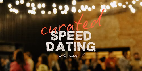 Meet IRL | Curated Speed Dating at The Dawson | Ages 26-35