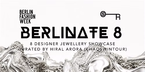 BERLINATE8 - Berlin Fashion Week Jewellery Showcase