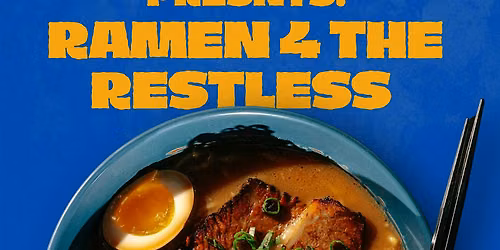 Pop-Up: Brothoholics - Ramen 4 The Restless at Easy Slider