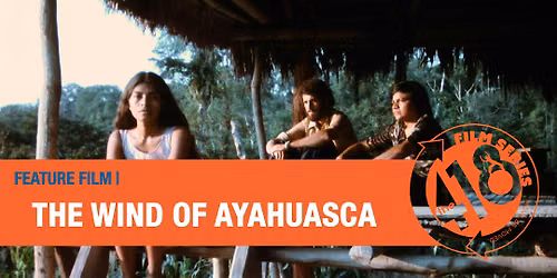 THE WIND OF AYAHUASCA (El viento del ayahuasca)
