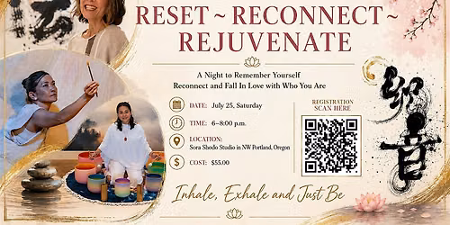 RESET~RECONNECT~REJUVENATE with Sound Bath & Japanese Culture