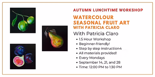 Autumn Lunchtime Workshop: Seasonal Fruit Art