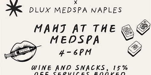 D-Lux Medspa x SWFL Mahjong Open Play
