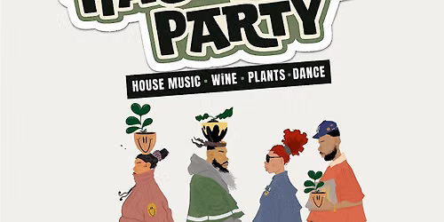 THE HAUSPLANT PARTY