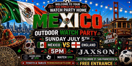MEXICO VS ENGLAND WATCH PARTY @ JAXSON 3PM (Outdoor Event)