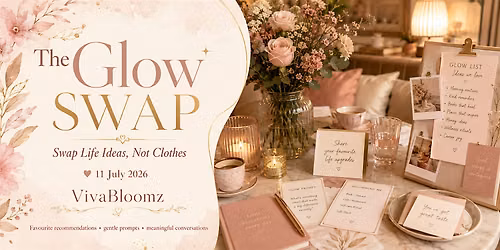 The Glow SWAP: Swap Life Ideas, Not Clothes