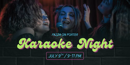 Karaoke Night at Pazza on Porter