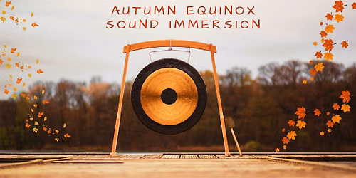 Autumn Equinox Sound Immersion