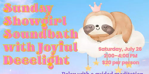 Sunday Showgirl Soundbath with Joyful Deeelight