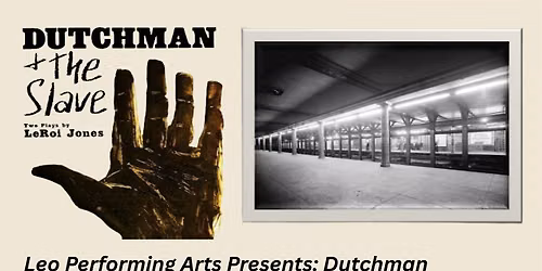 Leo Performing Arts Presents: Dutchman