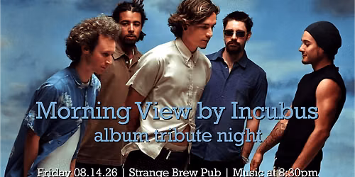 Morning View by Incubus album tribute night
