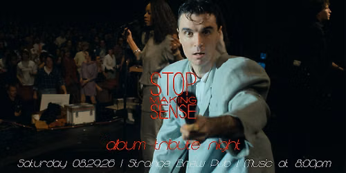 Stop Making Sense by Talking Heads album tribute night