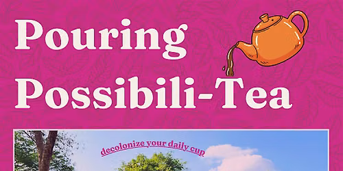 Pouring Possibili-Tea: Tea Tasting & Gathering