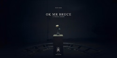 OK MR BRUCE: A Visual Album - Public Screening