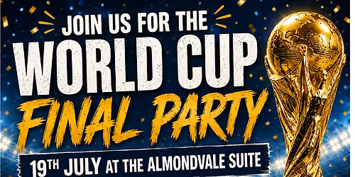 World Cup Final Party on 19th July at The Almondvale Suite