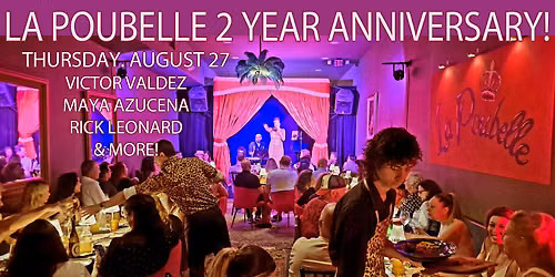 La Poubelle 2 Year Anniversary Celebration!