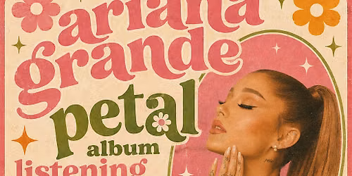 Ariana Grande Petals Listening Party