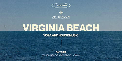 AfterFlow Presents: Sunset Rooftop Series (Yoga & House Music)
